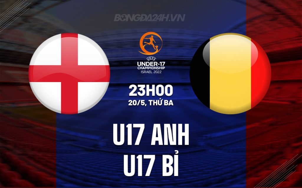 U17 Anh vs U17 Bi